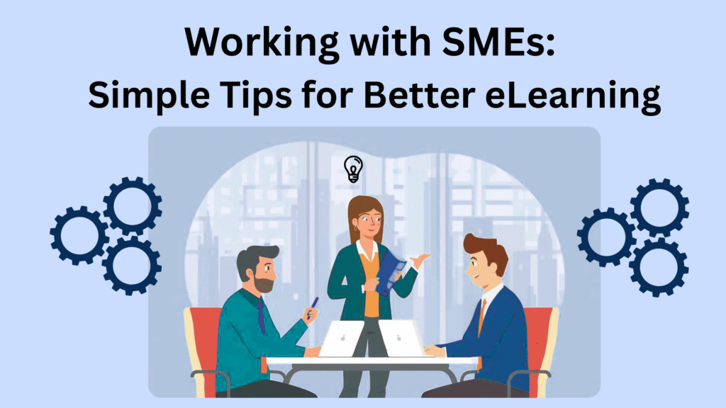 February Spotlight: Working with Subject Matter Experts (SMEs): Simple Tips for Better eLearning 