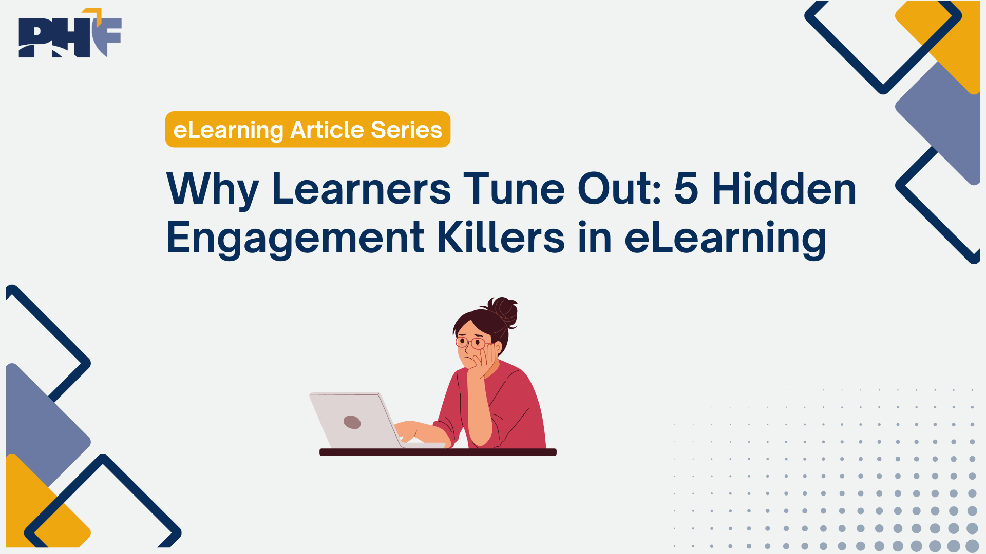Header image for an eLearning article: ‘Why Learners Tune Out’ with a stressed learner at a laptop.
